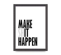 Lithobee - Make Shit Happen - Printed Wall Art Design in Sizes A2, A3 & A4 Framed in a Stylish Quality Coloured Frame or Unframed (A4 Black Grain Frame)