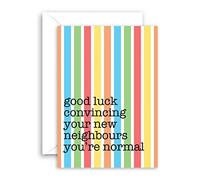 Lithobee - Moving Home Cards - Good Luck Convincing New Neighbours For Friends Family Mates Mums Dads Sisters And Brothers With A Funny Rude Message About The New Neighbours