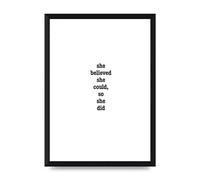 Lithobee - She Believed She Could So She Did Quote Inspirational - Printed Wall Art Design in Sizes A2, A3 & A4 Framed in a Stylish Frame or Unframed (A4 Black Brushed Frame)