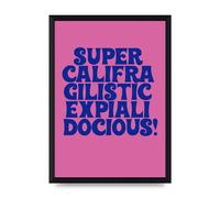 Lithobee - Supercalifragilisticexpialidocious - Printed Wall Art Design in Sizes A2, A3 & A4 Framed in a Stylish Coloured Frame or Unframed (A4 Black Brushed Frame)
