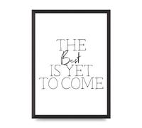 Lithobee - The Best Is Yet To Come - Printed Wall Art Design in Sizes A2, A3 & A4 Framed in a Stylish Quality Coloured Frame or Unframed (A2 Black Abraded Frame)