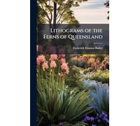 Lithograms of the Ferns of Queensland