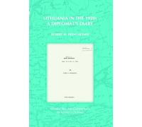 Lithuania in the 1920s: A Diplomat’s Diary: 19 (On the Boundary of Two Worlds, 19)