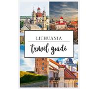 Lithuania Travel Guide 2026