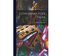 Lithuanian Folk Tales;