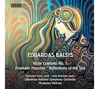 Lithuanian Nso/Pitrenas - Eduardas Balsys: Violin Concerto No. 1, Dramatic Frescoes, Reflections of the Sea