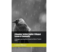 Lithuanian Turkish English Trilingual Lesson of Community: Language Learning Book Based on Movie Theater Camp