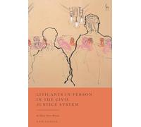 Litigants in Person in the Civil Justice System: In Their Own Words
