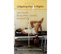 Litigating Health Rights: Can Courts Bring More Justice to Health? (Human Rights Program Series): 3