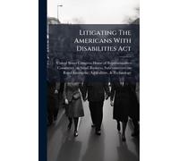 Litigating The Americans With Disabilities Act