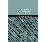 Litigating the Right to Health in Africa: Challenges and Prospects