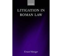 Metzger - Litigation in Roman Law - New hardback or cased book - N555z