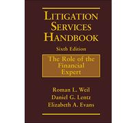Litigation Services Handbook: The Role of the Financial Expert