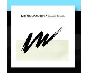 Lito Vitale Cuarteto - Ese Amigo Del Alma