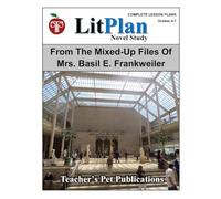 LitPlan Novel Study From the Mixed-Up Files of Mrs. Basil E. Frankweiler (LitPlan Novel Study Units)