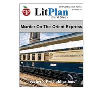 LitPlan Novel Study Murder On The Orient Express (LitPlan Novel Study Units)