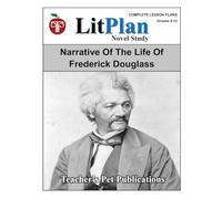 LitPlan Novel Study Narrative of the Life of Frederick Douglass (LitPlan Novel Study Units)