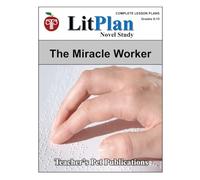 LitPlan Novel Study The Miracle Worker (LitPlan Novel Study Units)