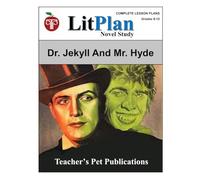 LitPlan Novel Study The Strange Case of Dr. Jekyll and Mr. Hyde (LitPlan Novel Study Units)