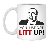 Litt Up Mug - You Just Got Litt Up - Louis Litt - Harvey Specter - Suits Inspired Mug - Funny Mug - Novelty Gift - Suits Tv Show 11oz