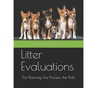 Litter Evaluations: The Planning, the Process, the Picks