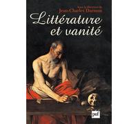 Littérature et vanité: La trace de « L'Ecclésiaste », de Montaigne aux temps présents