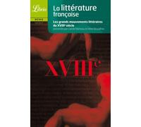 Litterature Francaise - Le XVIIIe siecle: Le XVIIIe siècle
