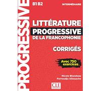 Litterature progressive de la Francophonie : Corriges B1/B2