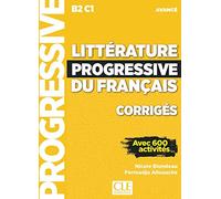 Littérature progressive du français - Niveau avancé (B2/C1) - Corrigés: Corriges avance -