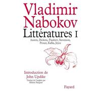 Littératures I: Austen, Dickens, Flaubert, Stevenson, Proust, Kafka, Joyce
