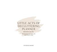 Little Acts of Decluttering Planner