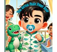 Little Alex's First Step: The Adventure of little Alex