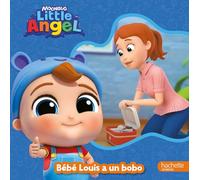 Little Angel - Bébé Louis a un bobo: Album tout-carton