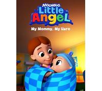 Little Angel - My Mommy, My Hero