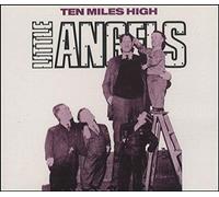 Little Angels - 10 Miles High [CD 2]
