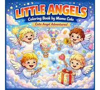 Little Angels Coloring Book: Cute Angel Adventures!