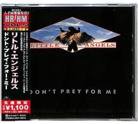 Little Angels - Don't Prey For Me