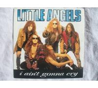LITTLE ANGELS I Ain't Gonna Cry 7" 45