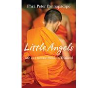 Little Angels: The Real Life Stories of Thai Novice Monks