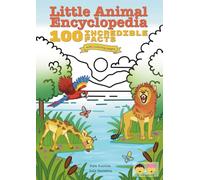 Little Animal Encyclopedia: 100 incredible facts about animals with coloring pages