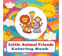 Little Animal Friends: Coloring Book