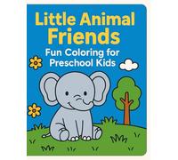 Little Animal Friends: Fun Coloring for Preschool Kids: 50 Cute Wild Animal Coloring Pages for Ages 3-5