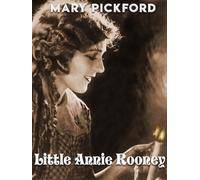 Little Annie Rooney [Blu-ray] Newly Restored and Digitally Mastered on 4K with a new score from the Mary Pickford Foundation