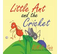 Little Ant and the Cricket: You Can't Please Everyone: Volume 3 (Little Ant Books)