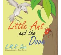 Little Ant and the Dove: One Good Turn Deserves Another: Volume 5 (Little Ant Books)