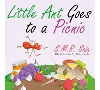 Little Ant Goes to a Picnic: Look Before You Leap: Volume 2 (Little Ant Books)