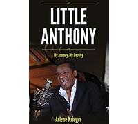 Little Anthony: My Journey, My Destiny