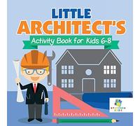 Little Architect's Activity Book for Kids 6-8