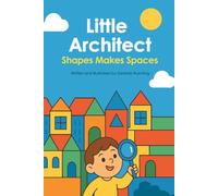 Little Architects: Shapes make Spaces