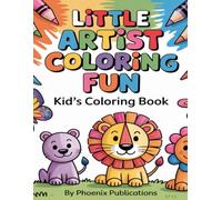 Little Artist Coloring Fun Kid's Coloring Book